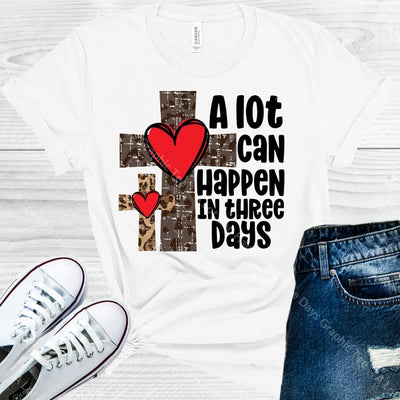 A Lot Can Happen In Three Days Graphic Tee Graphic Tee
