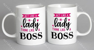 Act Like A Lady Think Boss Mug Coffee