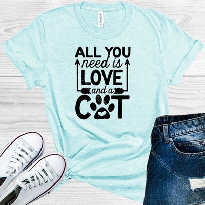 All You Need Is Love And A Cat Graphic Tee Graphic Tee