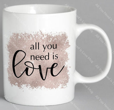 All You Need Is Love Mug Coffee