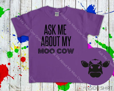 Ask Me About My Moo Cow Graphic Tee Graphic Tee