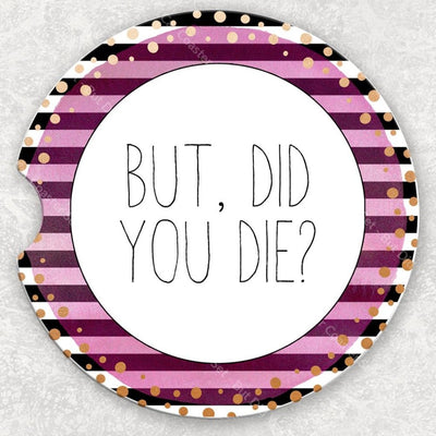 Car Coaster Set - But Did You Die