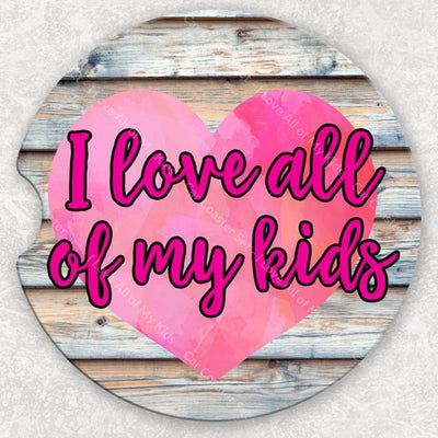 Car Coaster Set - I Love All Of My Kids