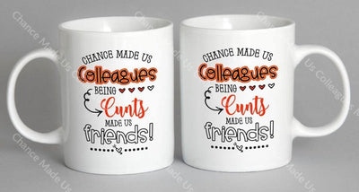 Chance Made Us Colleagues Mug Coffee