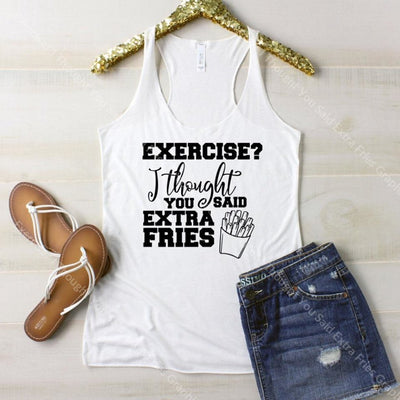 Exercise I Thought You Said Extra Fries Graphic Tee Graphic Tee