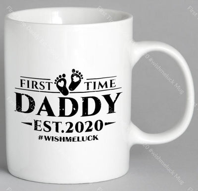 First Time Daddy Est. 2020 #wishmeluck Mug Coffee