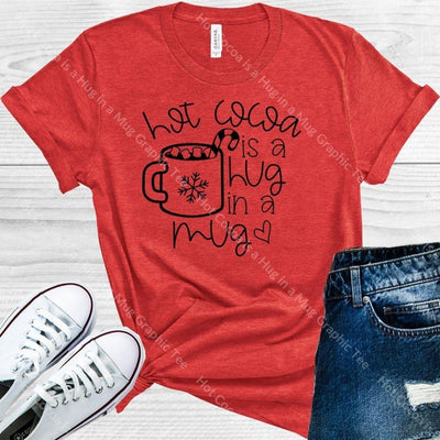 Hot Cocoa Is A Hug In Mug Graphic Tee Graphic Tee