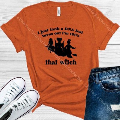 I Just Took A Dna Test Turns Out Im 100% That Witch Graphic Tee Graphic Tee