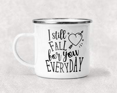 I Still Fall For You Every Day Mug Coffee