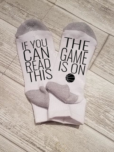 If You Can Read This The Game Is On (Basketball) Socks