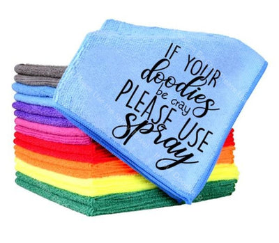 If Your Doodies Be Cray Please Use The Spray Towel