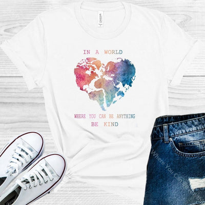 In A World Where You Can Be Anything Kind Graphic Tee Graphic Tee