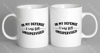 In My Defense I Was Left Supervised Mug Coffee