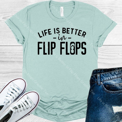 Life Is Better In Flip Flops Graphic Tee Graphic Tee