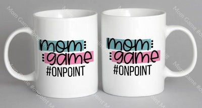 Mom Game #onpoint Mug Coffee
