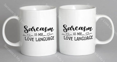 Sarcasm Is My Love Language Mug Coffee