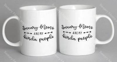 Sweary Moms Are My Kinda People Mug Coffee