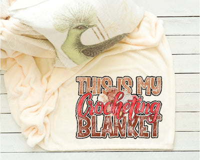 This Is My Crocheting Blanket Fleece Throw Blanket