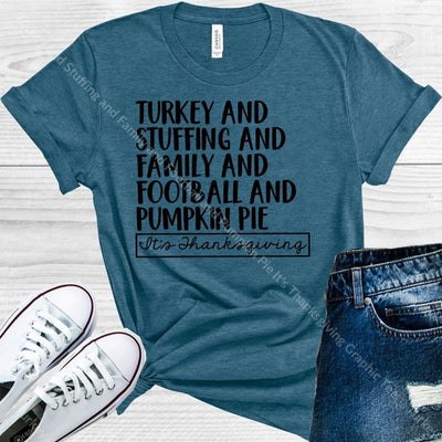 Turkey And Stuffing Family Football Pumpkin Pie Its Thanksgiving Graphic Tee Graphic Tee