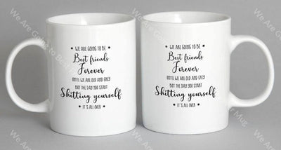 We Are Going To Best Friends Forever Mug Coffee