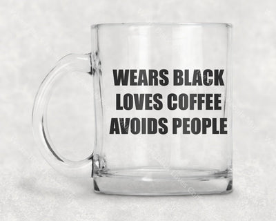 Wears Black Loves Coffee Avoids People Mug