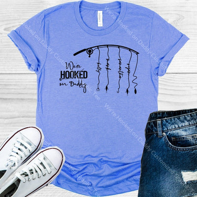 Were Hooked On Daddy Customized Graphic Tee Graphic Tee
