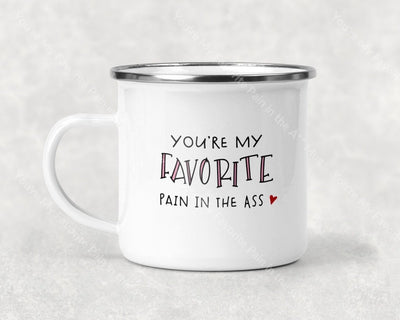 Youre My Favorite Pain In The A** Mug Coffee